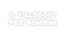 Il Villaggio per Bambini