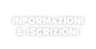 Informazioni e Iscrizioni