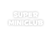 Super Mini Club